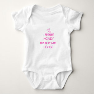 Funny Horse Quote: I promise, Last Horse Baby Bodysuit