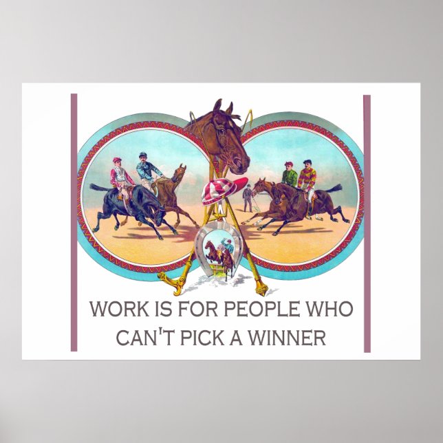Funny Horse Racing – Work For People Who Can’t Win Poster (Front)