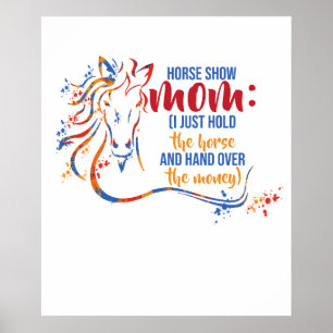 Funny Horse Show Shirts For Women - Horse Show Mom Poster