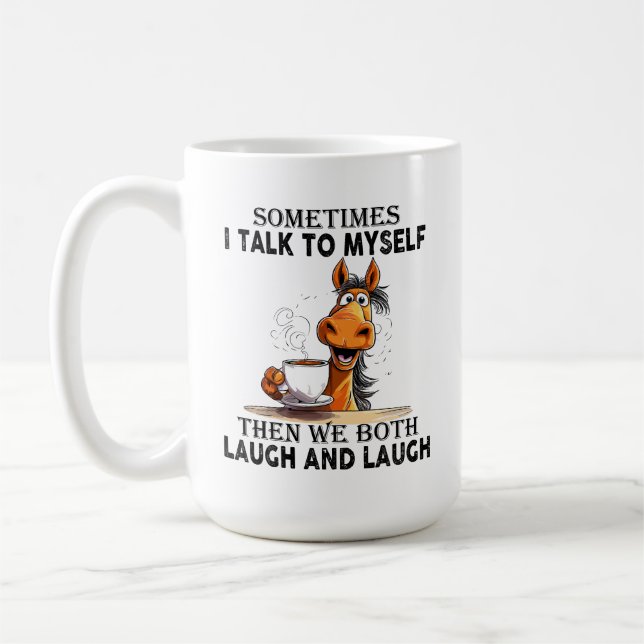 Funny Horse Talking to Myself - We Both Laugh  Coffee Mug (Left)