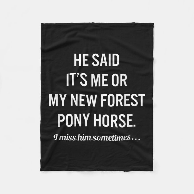 Funny Horses My New Forest Ny Horse Quote Lover  Fleece Blanket (Front)