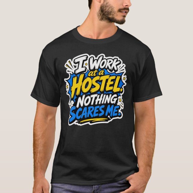 Funny Hostel Worker T-Shirt  (Front)