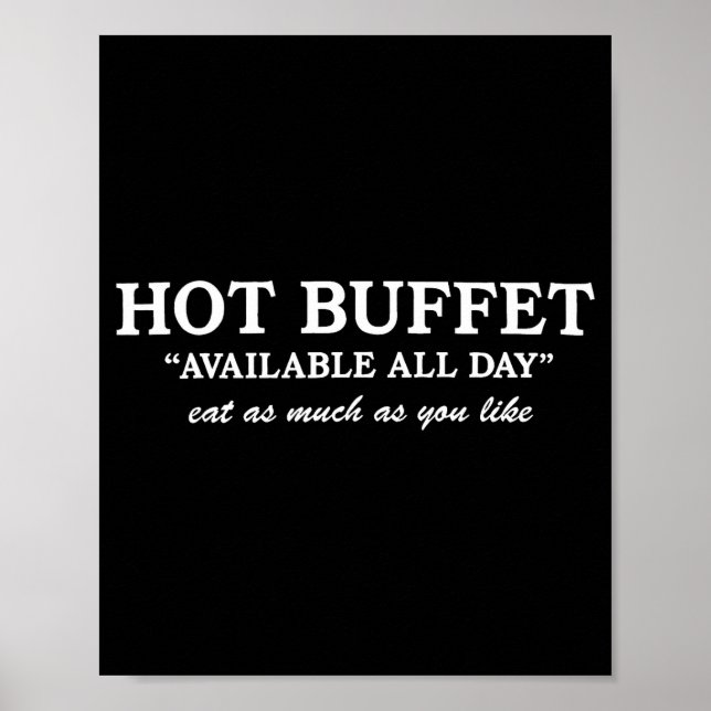 Funny Hot Buffet Available All Day Eat As Much As  Poster (Front)