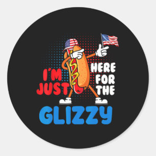 Funny Hot Dog I'm Just Here For The Glizzy 4th Of  Classic Round Sticker