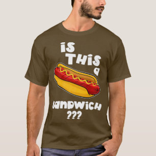 Funny Hot Dog Is This A Sandwich Gift Premium T-Shirt
