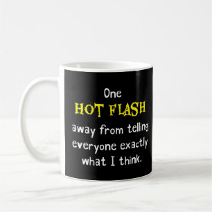 Funny Hot Flash Menopause Hormone Humour Joke Hila Coffee Mug
