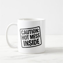 Funny “Hot Mess Inside” Mug – Coffee Humour Cup