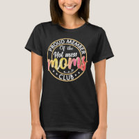 Funny Hot Mess Mom's Club/Mother's Day