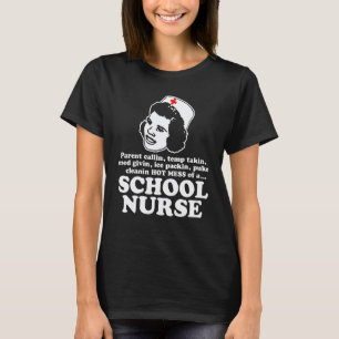 Funny Hot Mess Of A School Nurse Nurses Appreciati T-Shirt