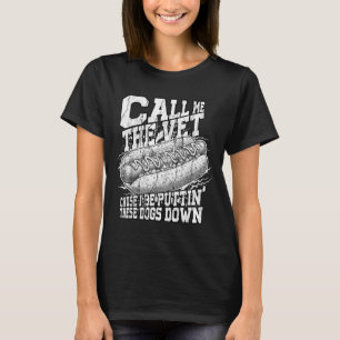Funny Hotdog Meme Call Vet Puttin These Hot Dogs T-Shirt
