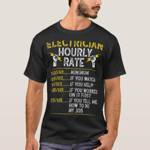 Funny Hourly Rate Electrical Electric Electrician  T-Shirt