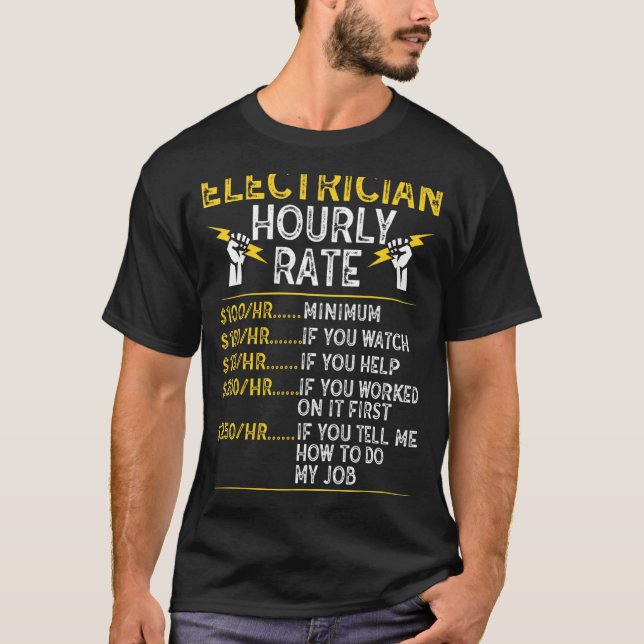 Funny Hourly Rate Electrical Electric Electrician  T-Shirt (Front)