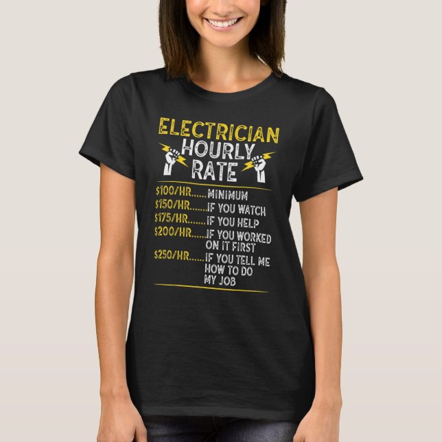 Funny Hourly Rate Electrical Electric Electrician  T-Shirt (Front)