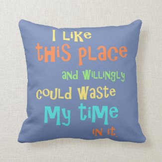 Funny House warming gift Funny Quote Throw Pillow