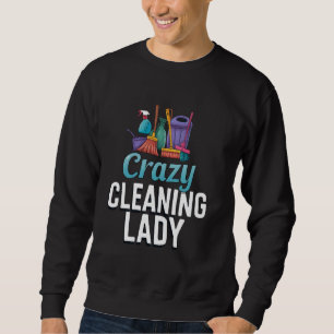 Funny Housekeeping Cleaning Is My Cardio Crazy Cle Sweatshirt