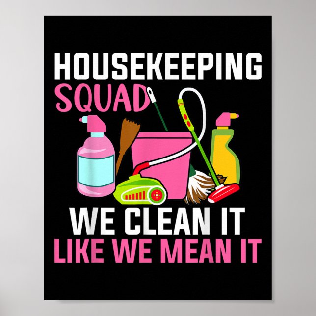Funny Housekeeping Humour Cleaning Squad Housekeep Poster (Front)