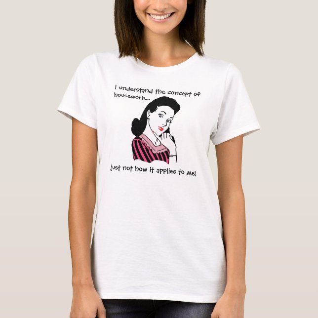 Funny Housework Concept T-Shirt (Front)
