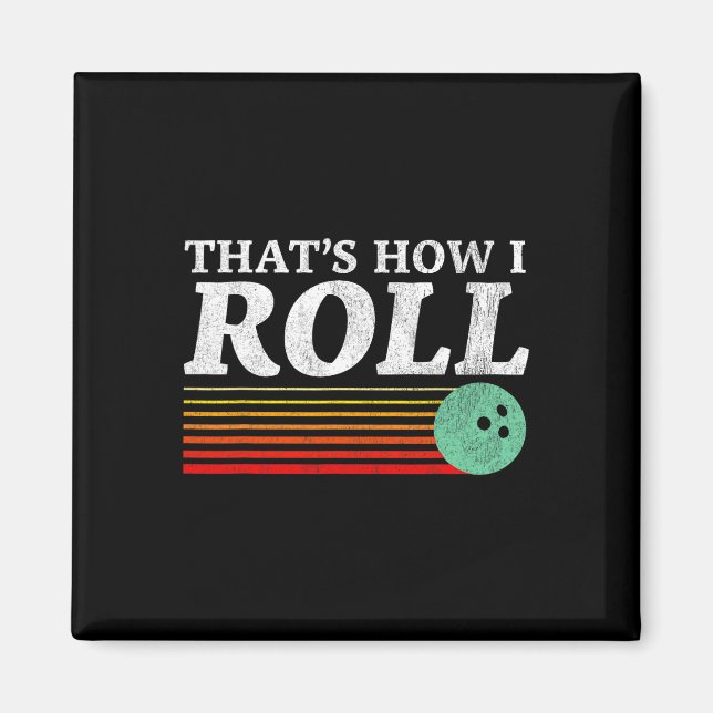 Funny How I Roll Retro Bowling Strike Turkey  Magnet (Front)