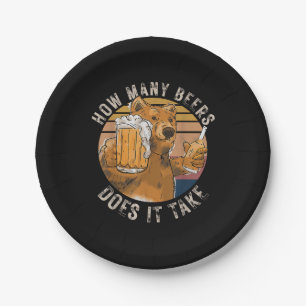 Funny How Many Beers Does It Take Paper Plate