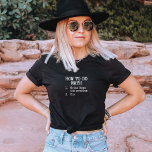 Funny How To Do Math Quote Mathematics T-Shirt<br><div class="desc">T-Shirt Uni - How To Do Math,  1. Write Down The Problem 2. Cry</div>