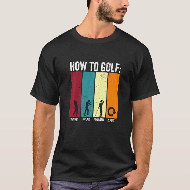 Funny How To Golf Swing Swear Repeat Golf Premium T-Shirt (Front)
