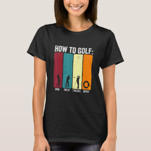 Funny How To Golf Swing Swear Repeat Golf T-Shirt