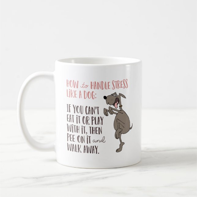 Funny “How to Handle Stress Like a Dog” Cartoon Coffee Mug (Left)