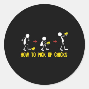 Funny How To Pick Up Chicks Gift For Men Cool Chic Classic Round Sticker