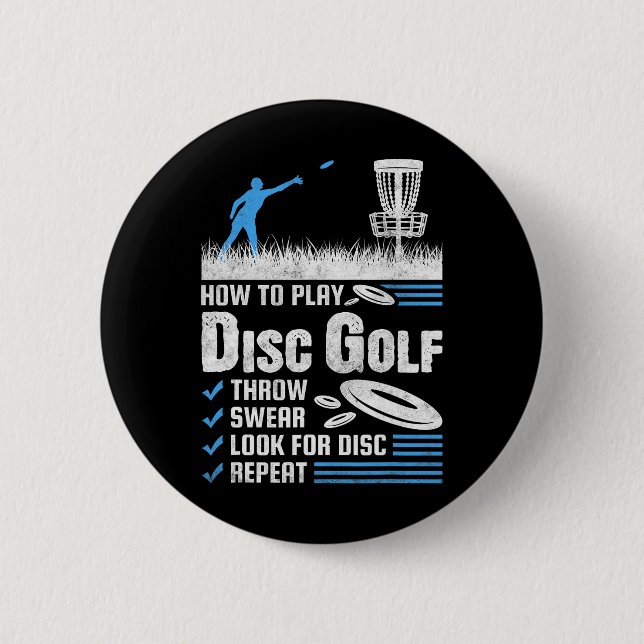 Funny How To Play Disc Golf  2 Inch Round Button (Front)
