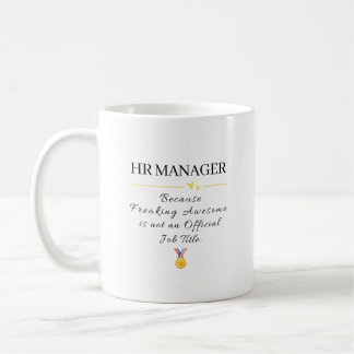Funny HR Manager Freaking Awesome Coffee Mug