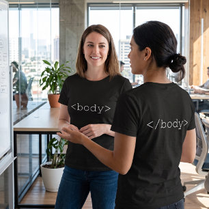 Funny HTML Coder Shirt - Open and Close Body Tags