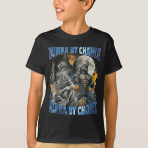 Funny Human By Chance Alpha By Choice Wolf Matchin T-Shirt