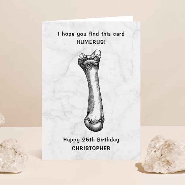 Funny Humerus Bone Any Age Birthday Card (Creator Uploaded)