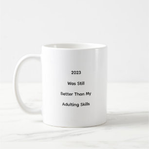 Funny Humor 2023 New Years Joke Coffee Mug