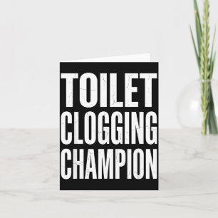 Funny Humor Bathroom Joke Toilet Clogging Chamon  Card