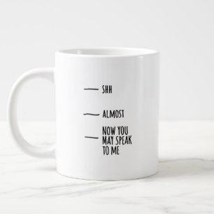 Funny Humor Coffee Quote Mood Big Mug