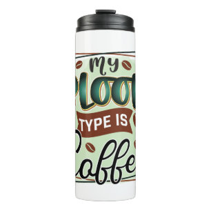 Funny Humor Coffee Quotes Thermal Tumbler