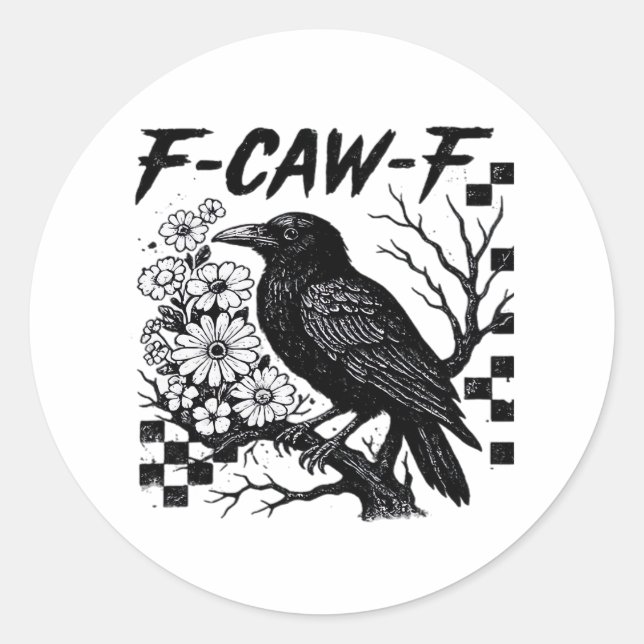 Funny Humor Crow Gothic F-Caw-F Essential Classic Round Sticker (Front)