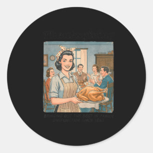Funny Humor Retro Thanksgiving Family Dysfunction Classic Round Sticker