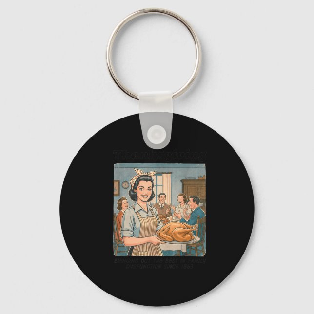 Funny Humor Retro Thanksgiving Family Dysfunction  Keychain (Front)