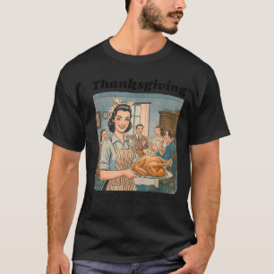 Funny Humor Retro Thanksgiving Family Dysfunction  T-Shirt
