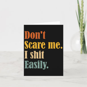 Funny Humor Sarcastic Quote _ Don't E Me I Easily  Card