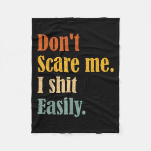Funny Humor Sarcastic Quote _ Don't E Me I Easily Fleece Blanket