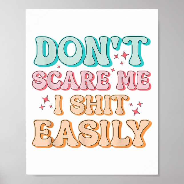 Funny Humor Sarcastic Quote _ Don't E Me I Easily  Poster (Front)