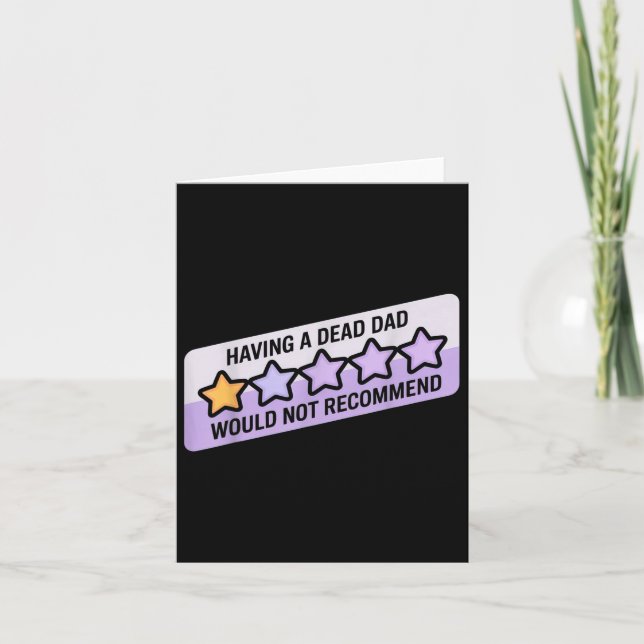 Funny Humour Joke Having A Dead Dad Would Recommen Card (Front)