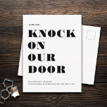 Funny Humour New Address Simple Minimalist Moving Announcement Postcard<br><div class="desc">Come and knock on our door! Funny typography based design for a moving announcement postcard. Minimal and modern,  this black and white,  easily customizable change of address notice will make it quick and stylish to share the news of your new address!</div>