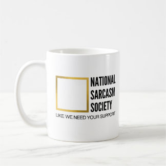 Funny Humour Novelty National Sarcasm Society Coffee Mug