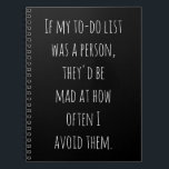 Funny Humour Quote Gift for Procrastinators Joke Notebook<br><div class="desc">Perfect for the procrastinator in all of us! This funny notebook is a relatable reminder that sometimes, the to-do list just has to wait. With the humourous message, “If my to-do list was a person, they’d be mad at how often I avoid them, ” this notebook is an ideal gift...</div>