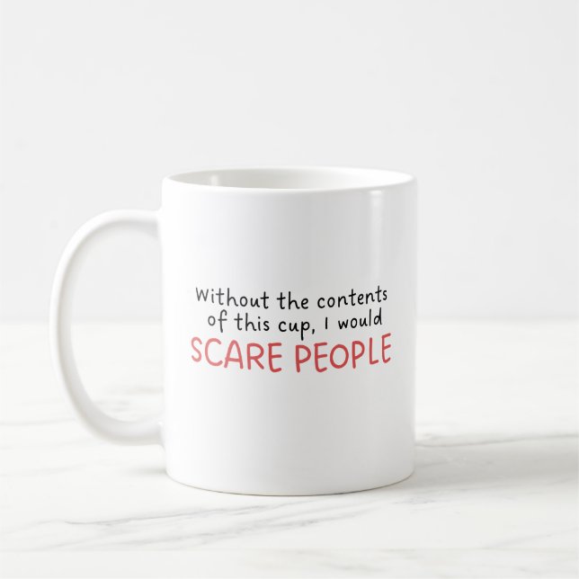 Funny Humour Trendy Statement Quote Coffee Mug (Left)