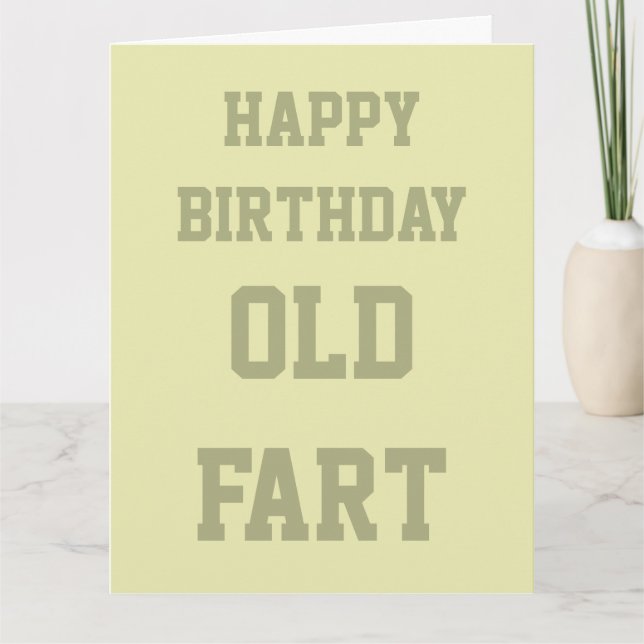 Funny Humourous Age Old Fart Birthday Card (Front)